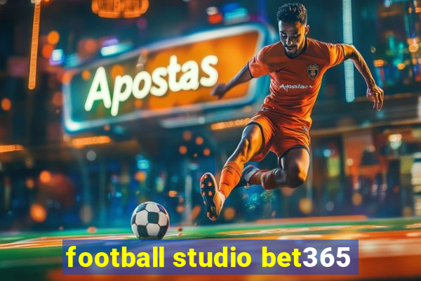 football studio bet365