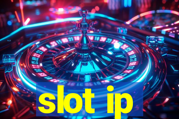 slot ip