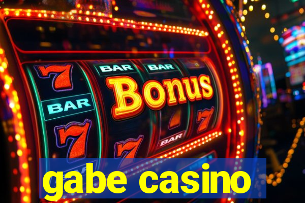 gabe casino