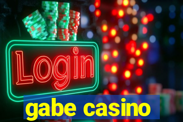 gabe casino