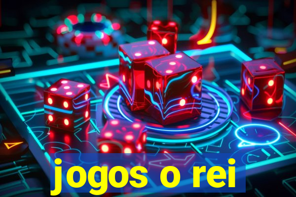 jogos o rei