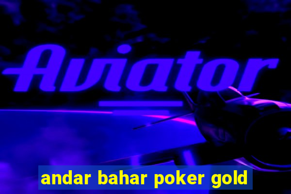 andar bahar poker gold