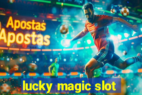 lucky magic slot