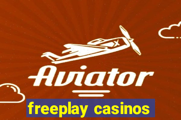 freeplay casinos