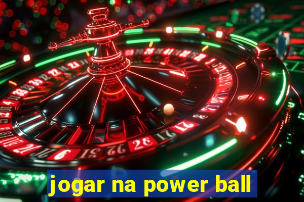 jogar na power ball