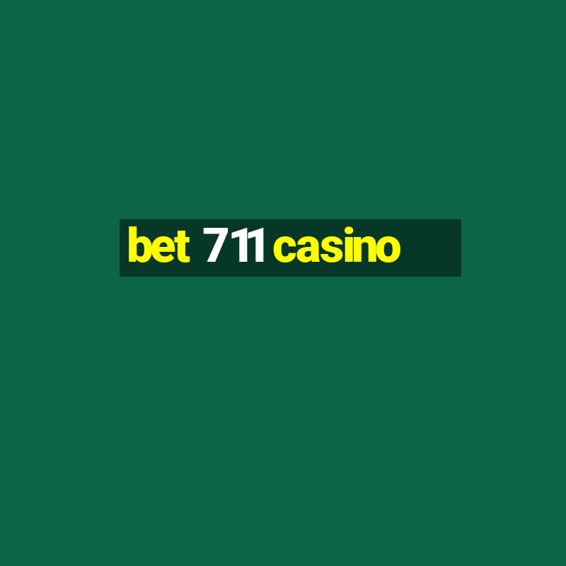 bet 711 casino