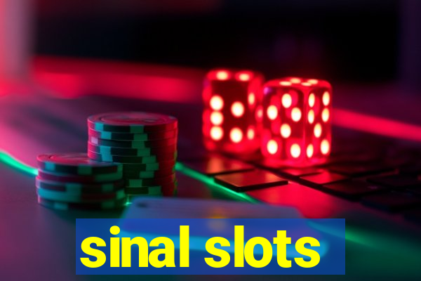 sinal slots