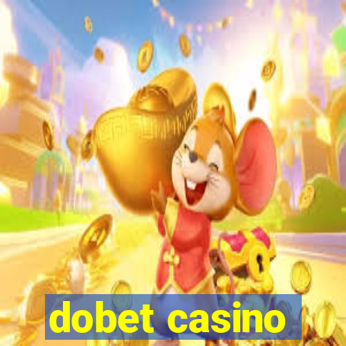 dobet casino