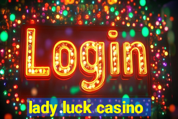 lady.luck casino