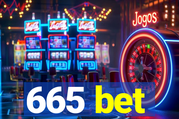 665 bet