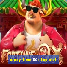 crazy time 50x top slot