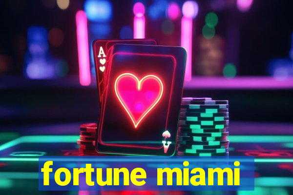 fortune miami