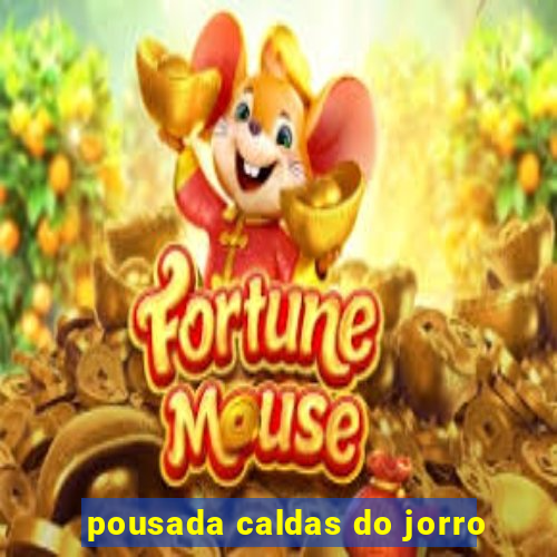 pousada caldas do jorro