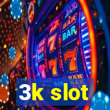 3k slot