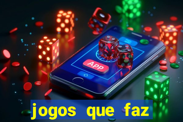 jogos que faz ganhar dinheiro