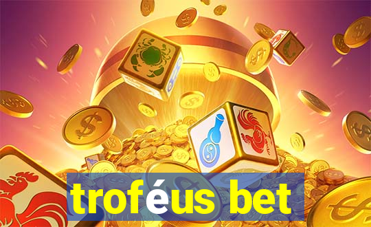 troféus bet