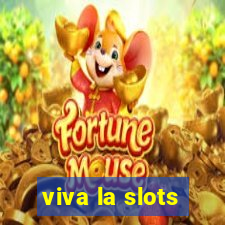 viva la slots