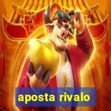 aposta rivalo