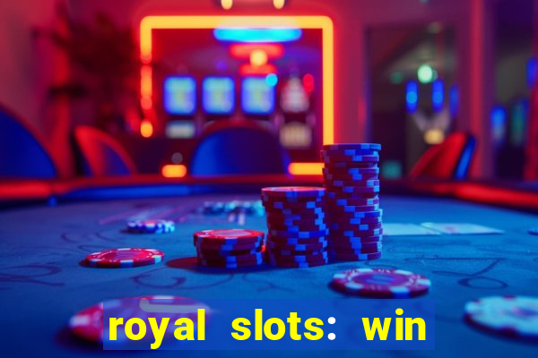 royal slots: win real money apk