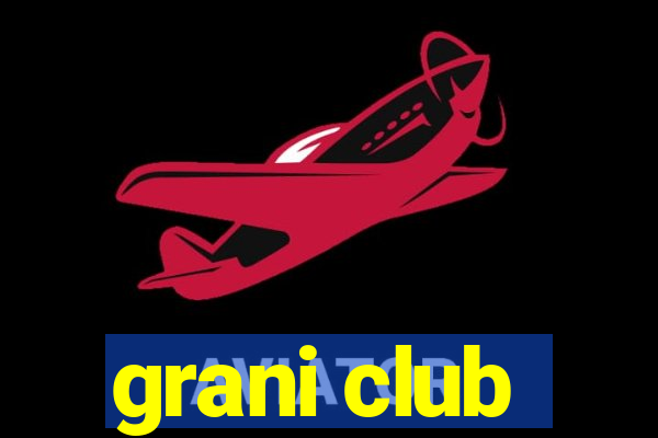 grani club