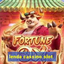 lenda cassino slot