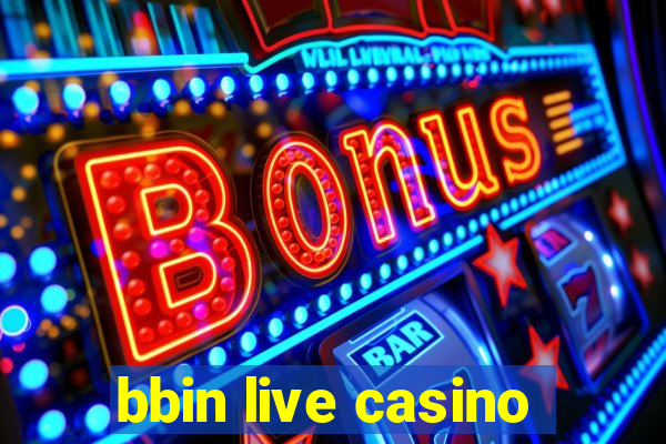 bbin live casino