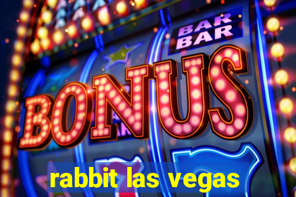 rabbit las vegas