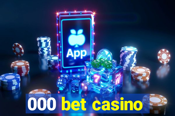 000 bet casino