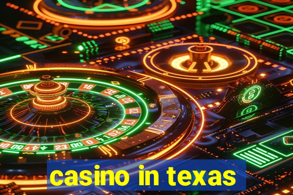 casino in texas