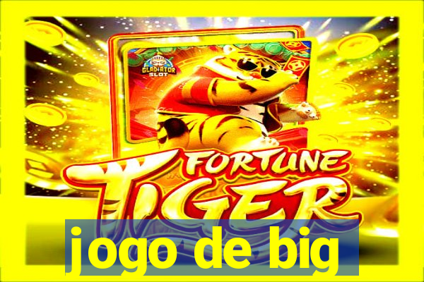 jogo de big