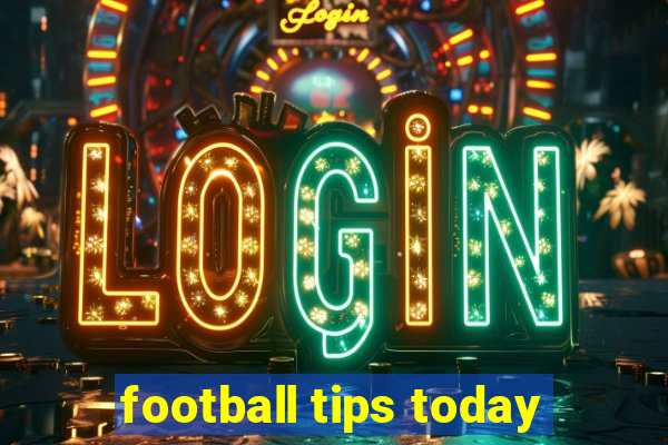 football tips today