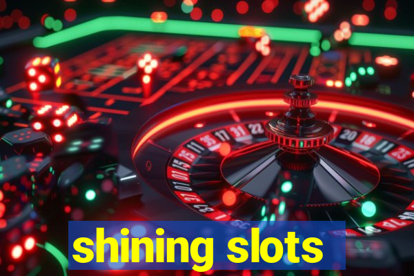 shining slots