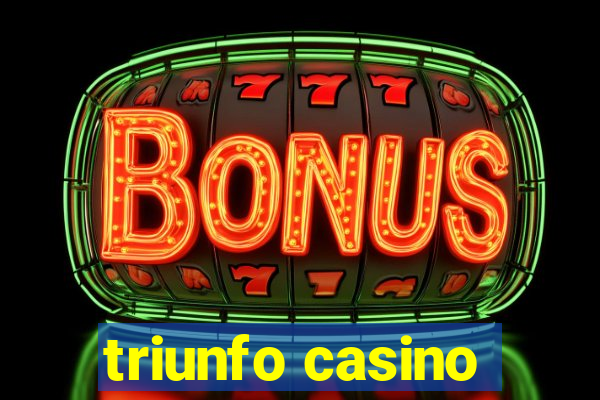 triunfo casino