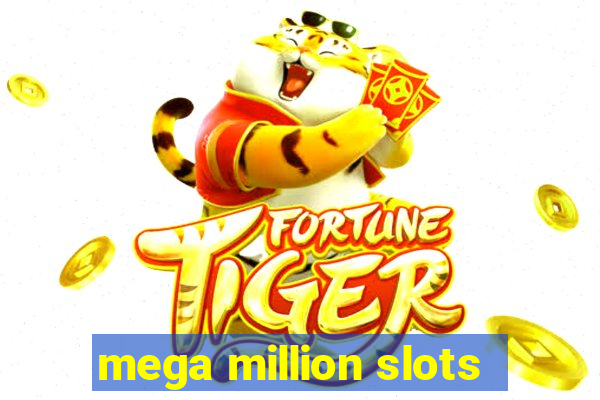 mega million slots