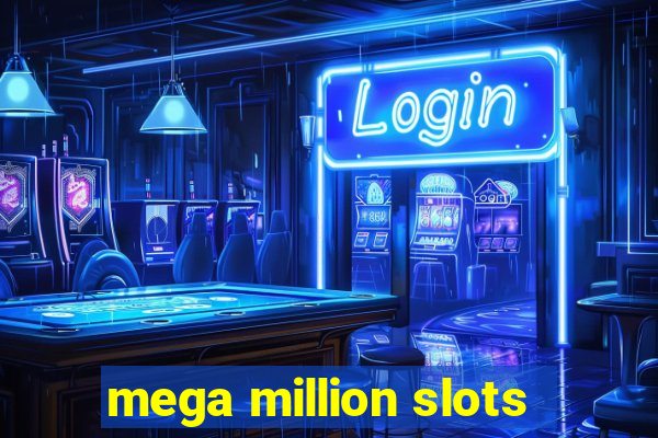 mega million slots