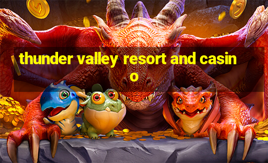 thunder valley resort and casino