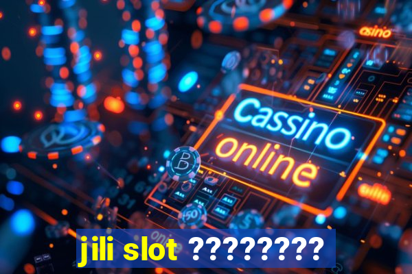 jili slot ????????