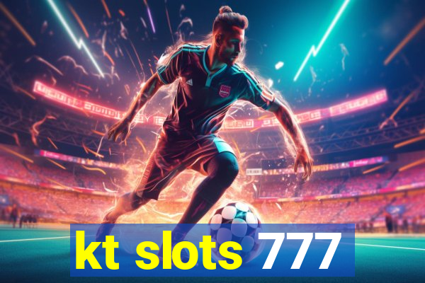 kt slots 777