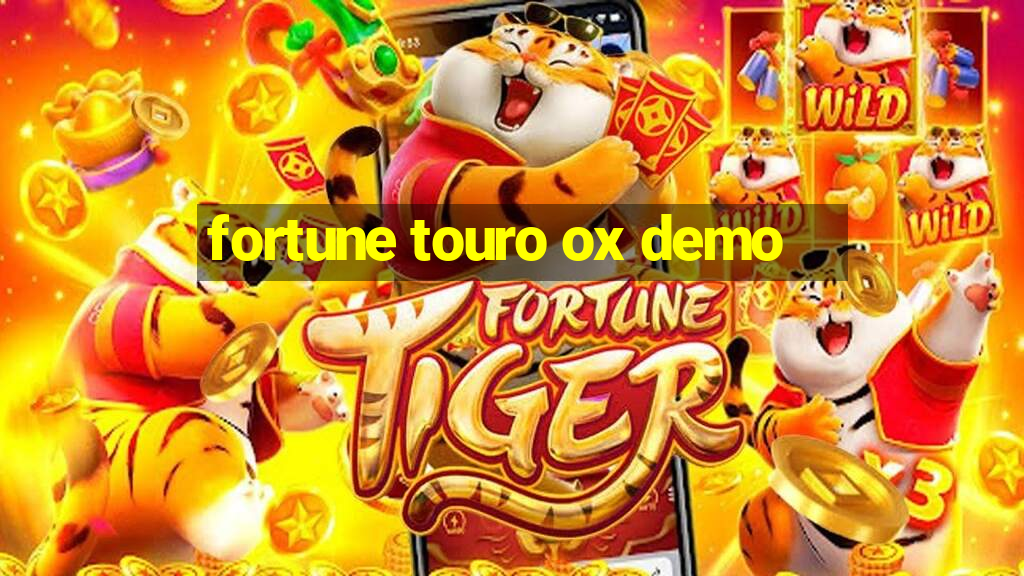 fortune touro ox demo