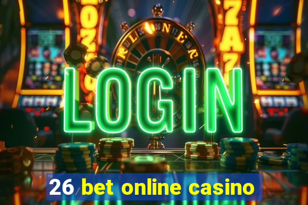 26 bet online casino