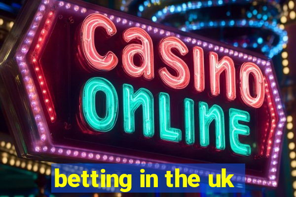 betting in the uk