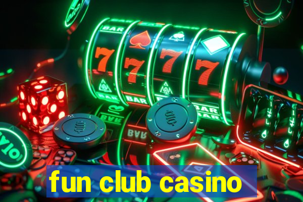 fun club casino