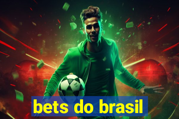 bets do brasil