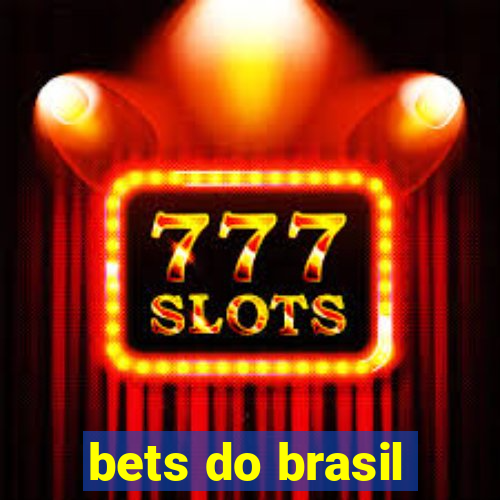 bets do brasil