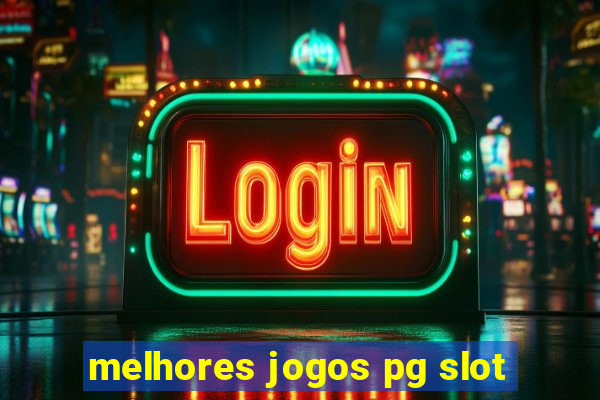 melhores jogos pg slot