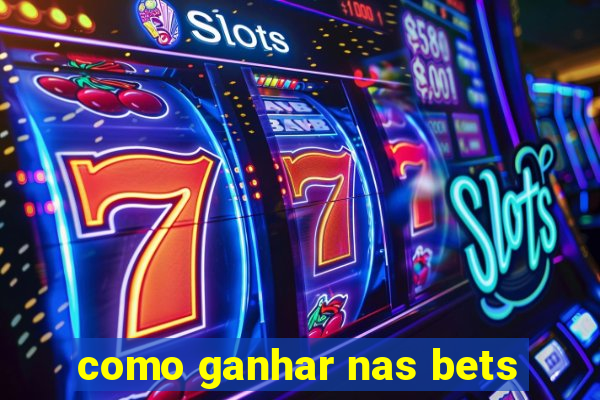 como ganhar nas bets