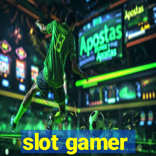 slot gamer