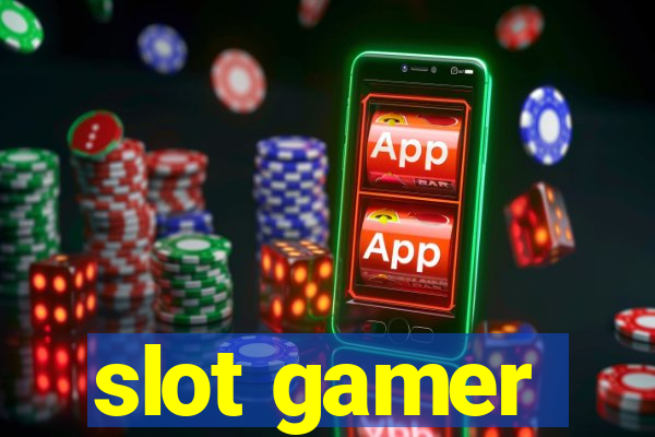 slot gamer