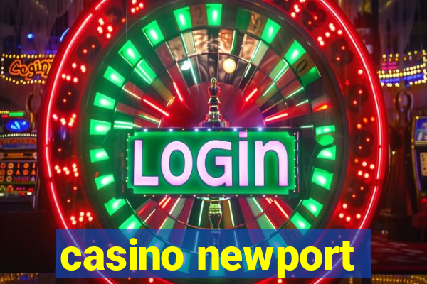 casino newport