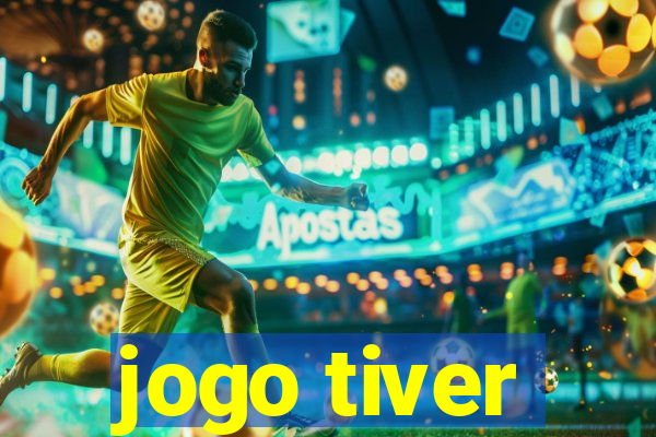 jogo tiver